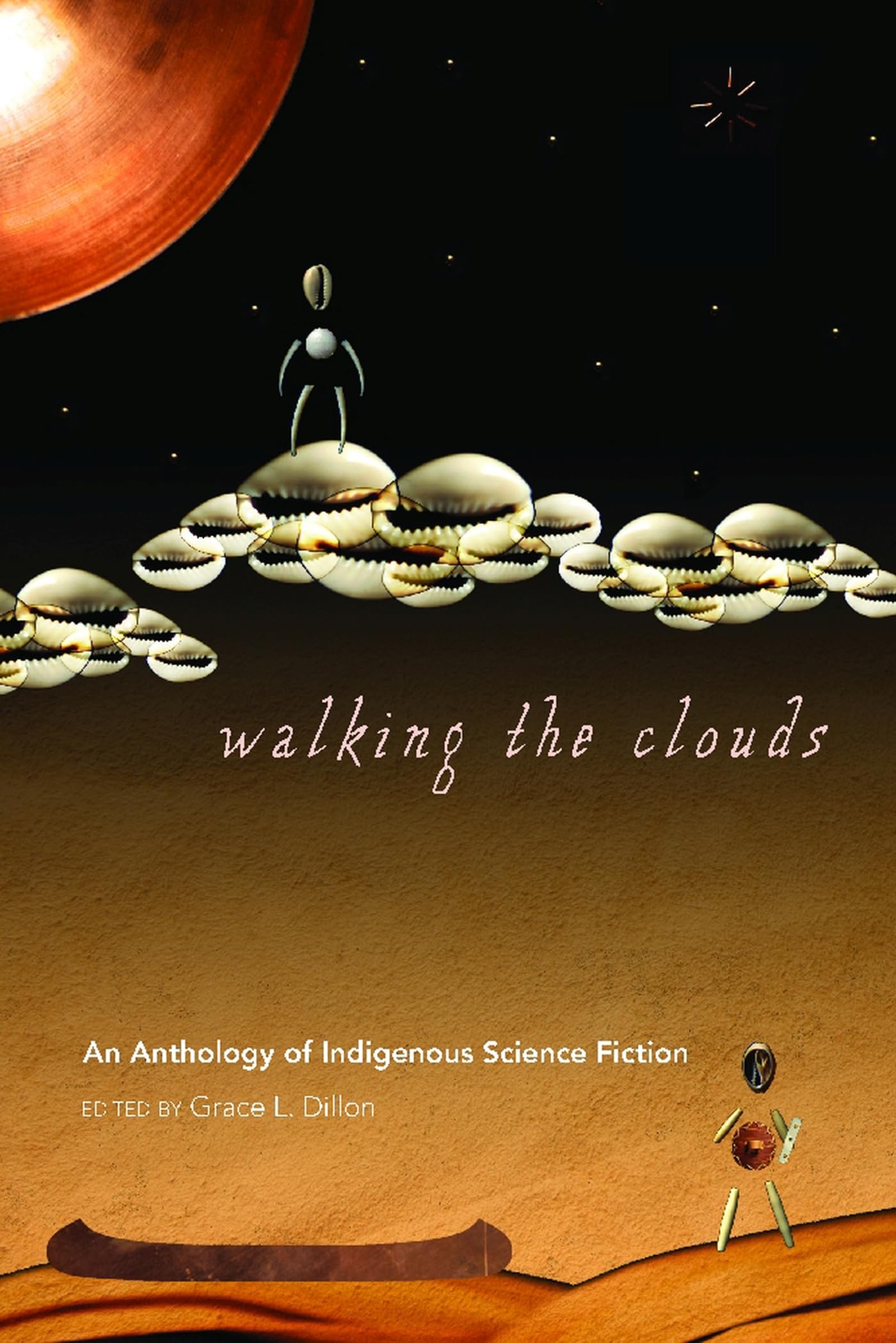 Walking The Clouds: An Anthology Of Indigenous Science Fiction (Sun Tracks),Used