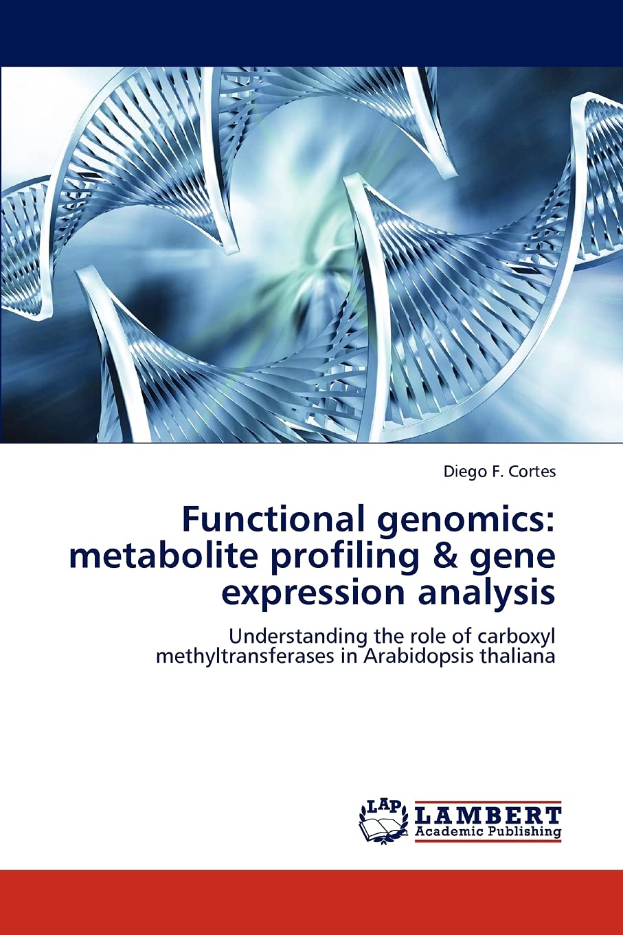 Functional genomics: metabolite profiling & gene expression analysis: Understanding the role of carboxyl methyltransferases in A,Used