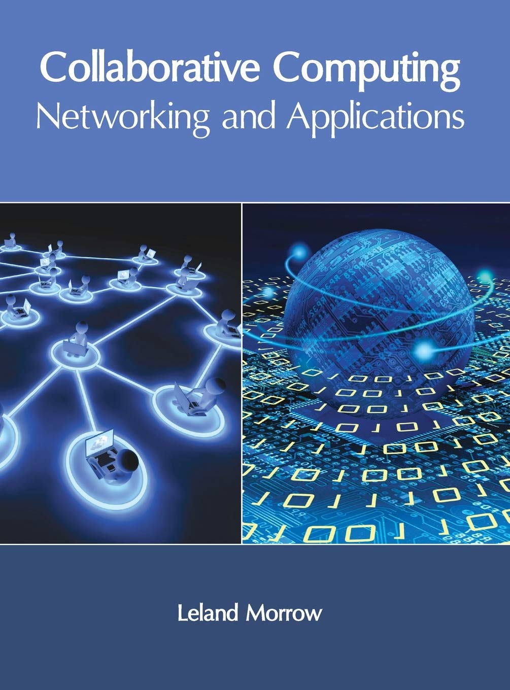 Collaborative Computing: Networking And Applications,Used