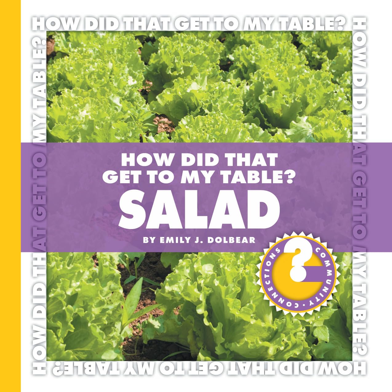 How Did That Get to My Table? Salad (Community Connections: How Did That Get to My Table?),Used