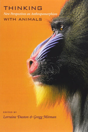 Thinking With Animals: New Perspectives On Anthropomorphism