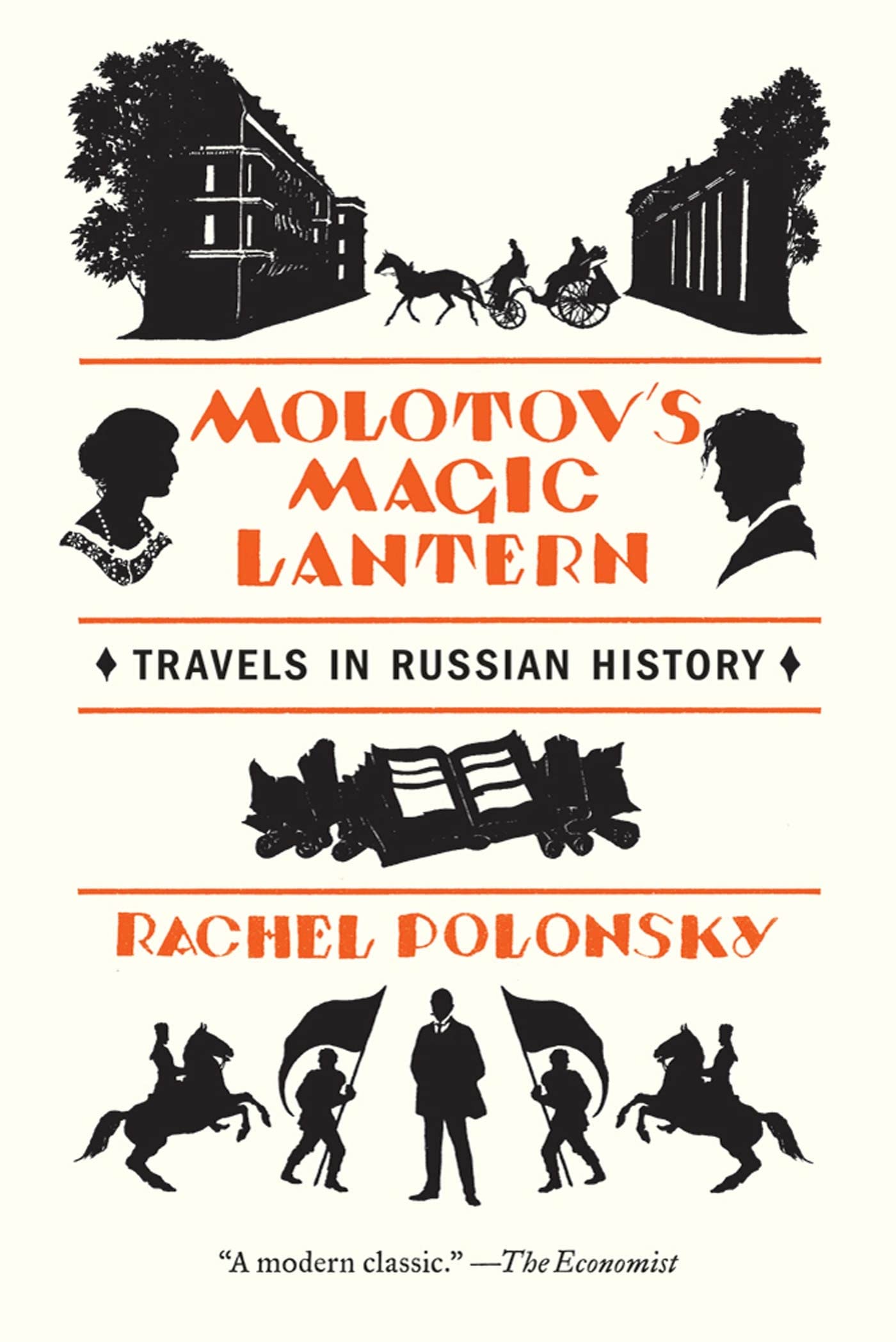 Molotov s Magic Lantern: Travels in Russian History