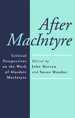 After MacIntyre: Critical Perspectives on the Work of Alisdair MacIntyre,Used