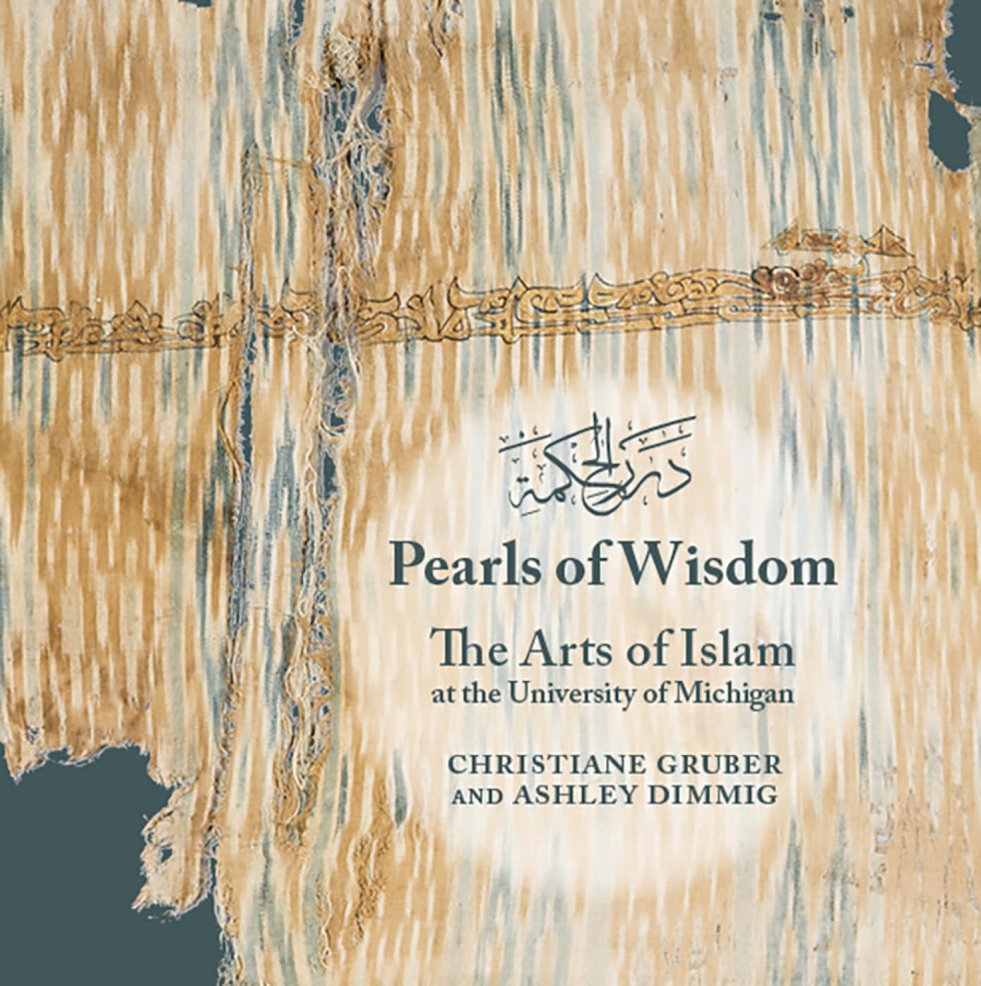 Pearls of Wisdom: The Arts of Islam at the University of Michigan (Kelsey Museum Publication, 10),Used