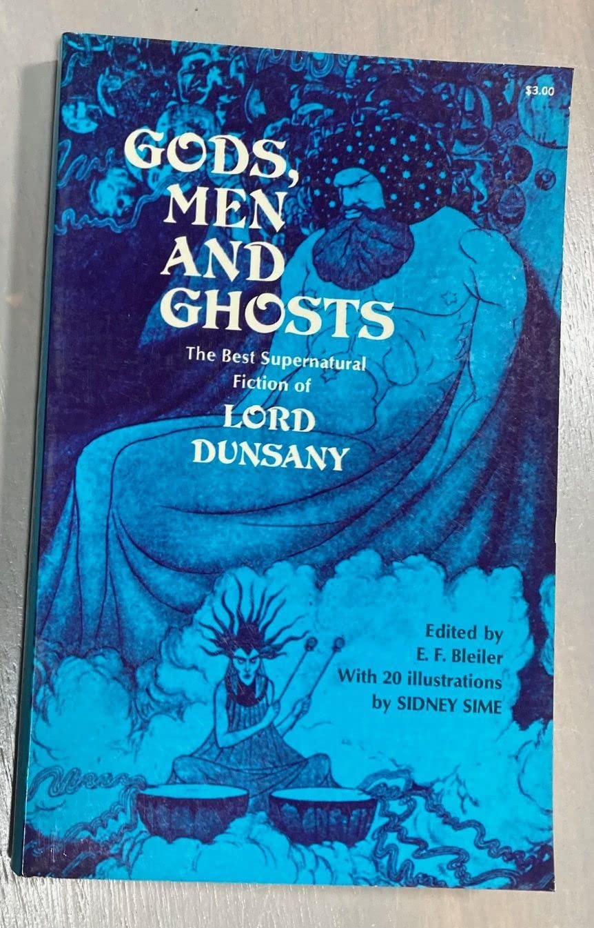Gods, Men and Ghosts: The Best Supernatural Fiction of Lord Dunsany,Used