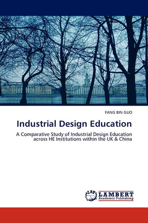 Industrial Design Education: A Comparative Study of Industrial Design Education across HE Institutions within the UK & China,Used
