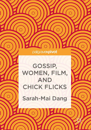 Gossip, Women, Film, and Chick Flicks,Used