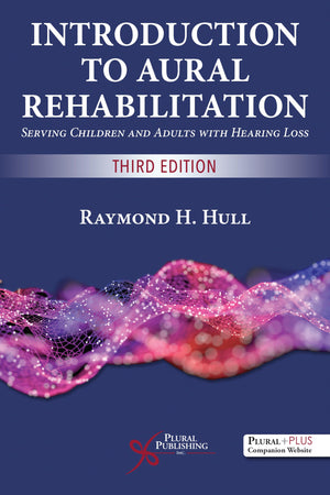 Introduction to Aural Rehabilitation: Serving Children and Adults with Hearing Loss
