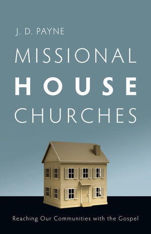 Missional House Churches: Reaching Our Communities with the Gospel,Used