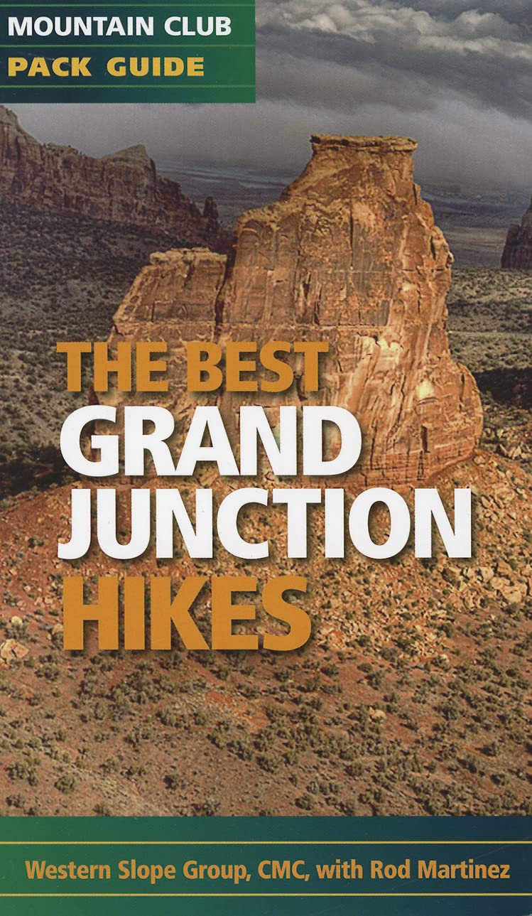 The Best Grand Junction Hikes (Colorado Mountain Club Pack Guides),Used