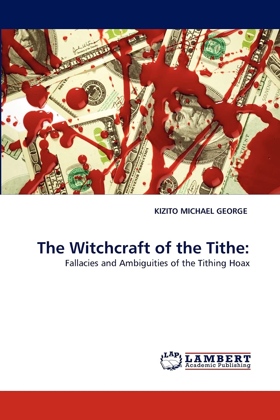 The Witchcraft of the Tithe:: Fallacies and Ambiguities of the Tithing Hoax,Used