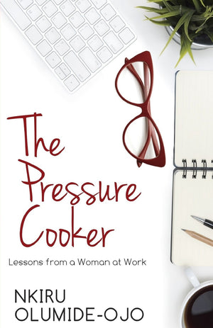 The Pressure Cooker: Lessons from a Woman at Work,Used