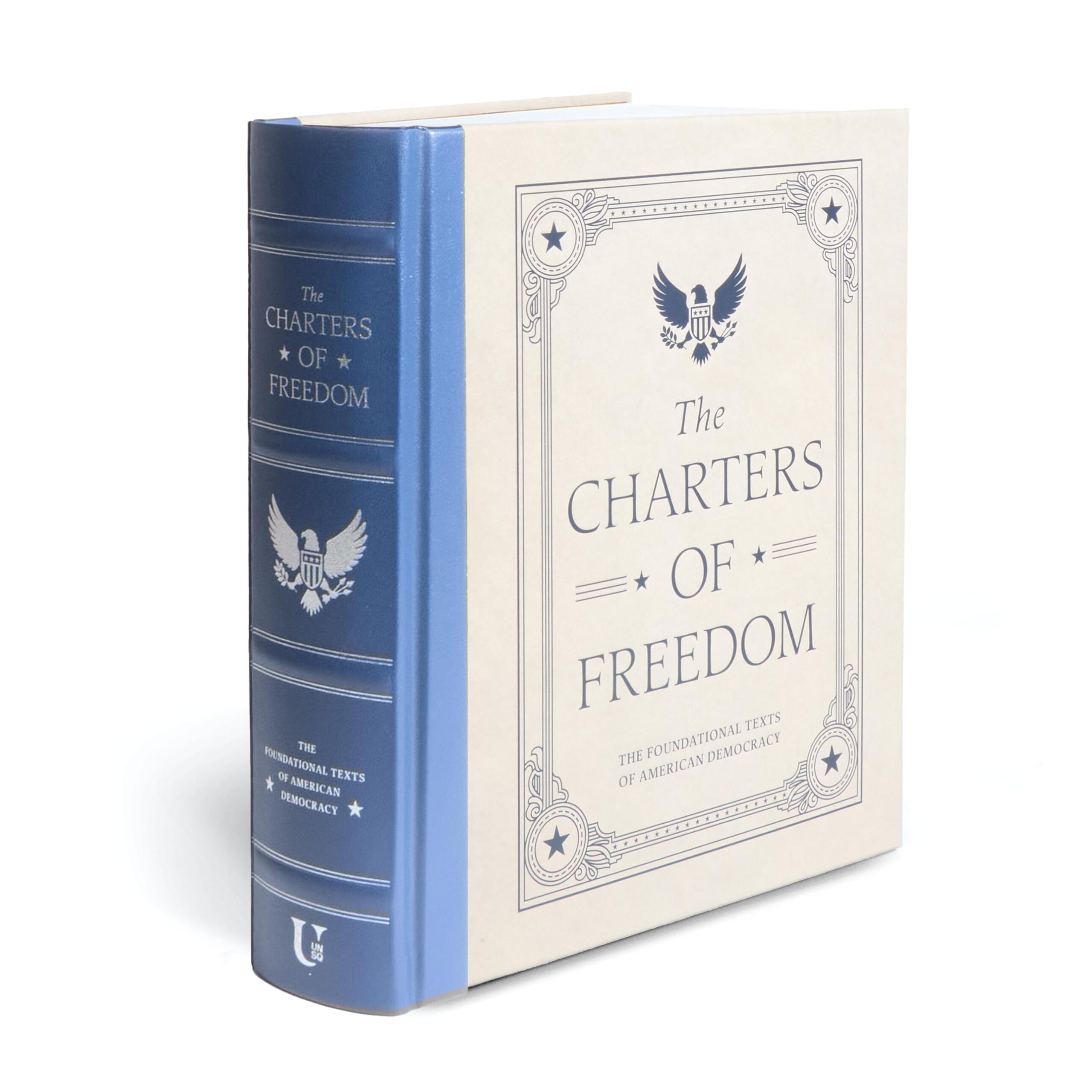 The Charters Of Freedom: The Foundational Texts Of American Democracy (Deluxe Illustrated Classics)