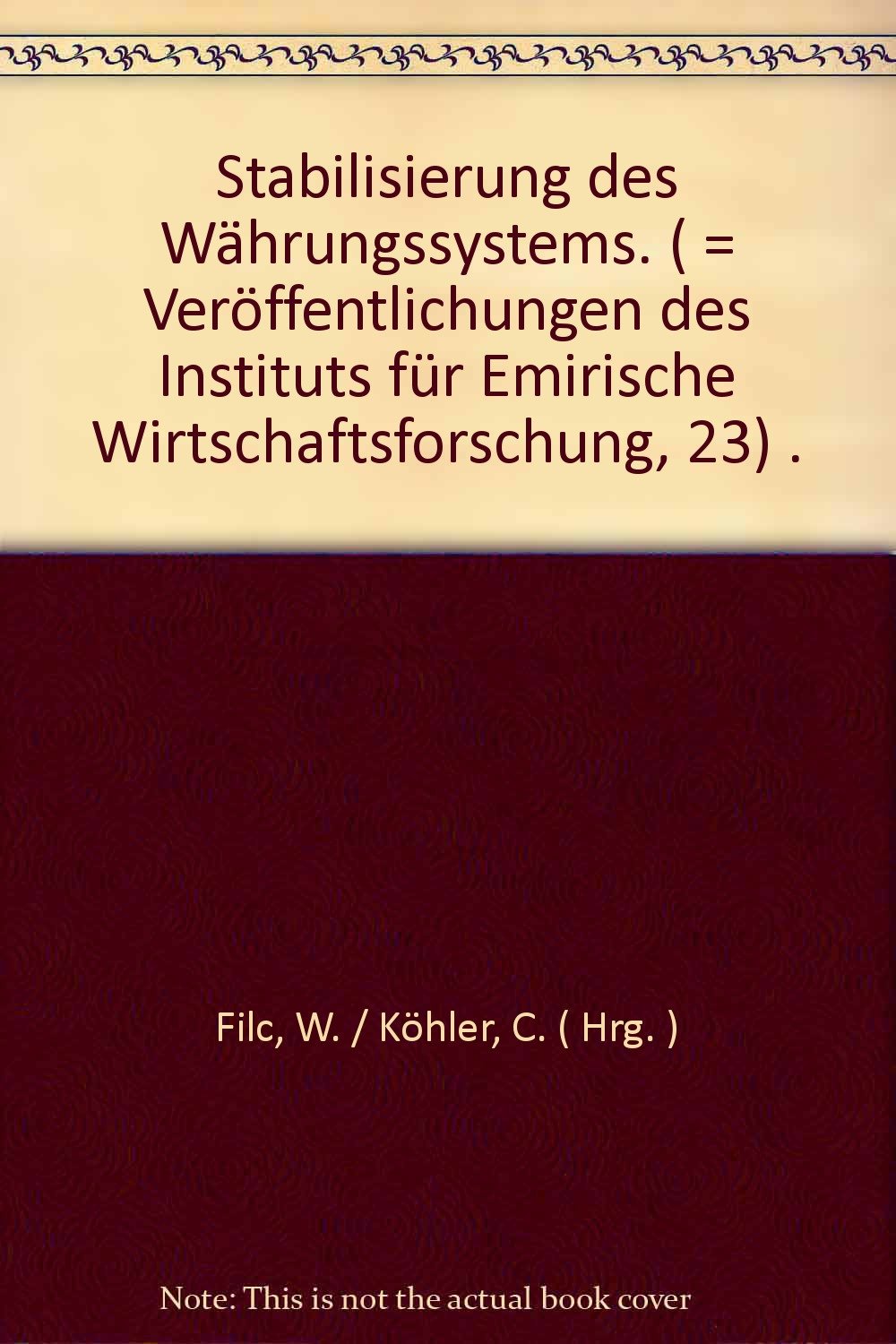 Stabilisierung Des Wahrungssystems (Veroffentlichungen Des Instituts Fur Empirische Wirtschaft) (German Edition),Used