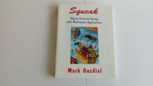 Squeak: ObjectOriented Design With Multimedia Applications,New