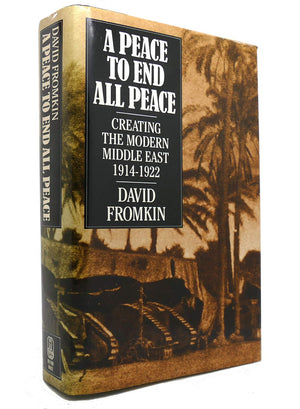 A Peace To End All Peace: Creating The Modern Middle East, 19141922