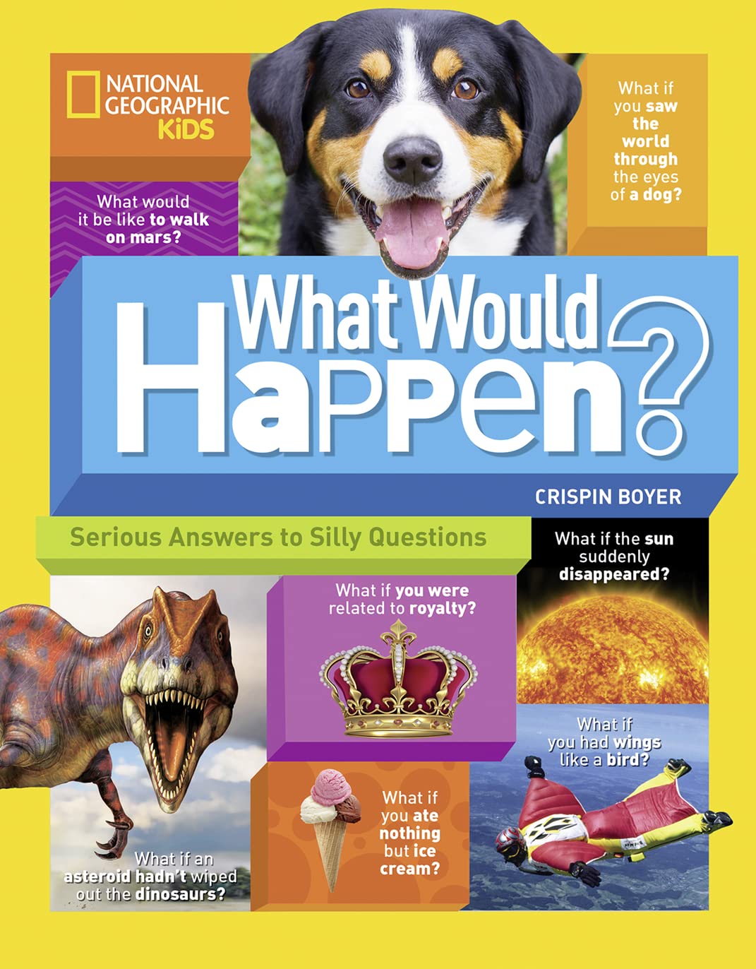 What Would Happen?: Serious Answers to Silly Questions (National Geographic Kids),Used