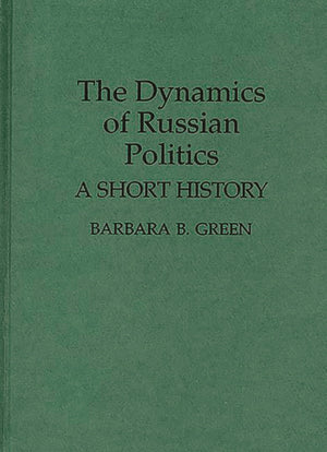 The Dynamics of Russian Politics: A Short History (Contributions in Political Science),Used