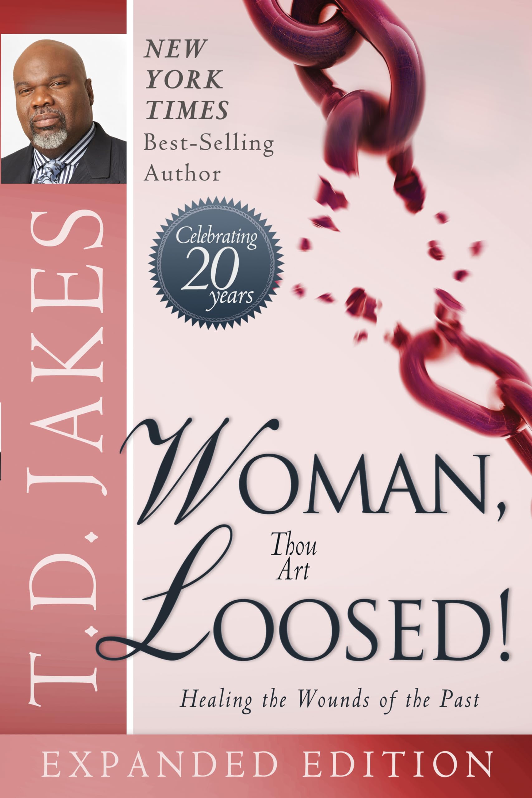 Woman Thou Art Loosed! 20th Anniversary Expanded Edition: Healing the Wounds of the Past,Used