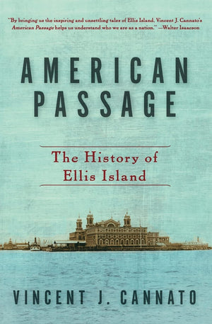 American Passage: The History Of Ellis Island