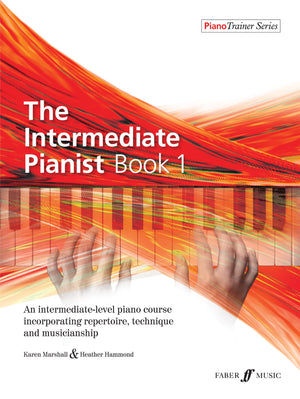 The Intermediate Pianist, Bk 1: An IntermediateLevel Piano Course Incorporating Repertoire, Technique, and Musicianship (Faber ,New