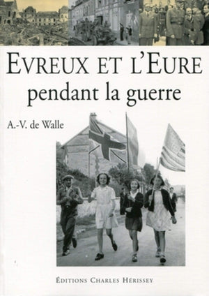 EVREUX ET L'EURE PENDANT LA GUERRE,Used
