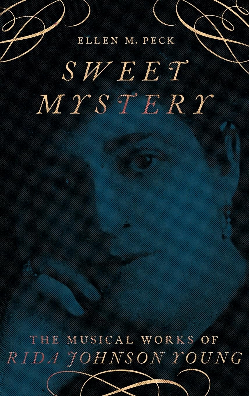 Sweet Mystery: The Musical Works of Rida Johnson Young (Broadway Legacies),Used