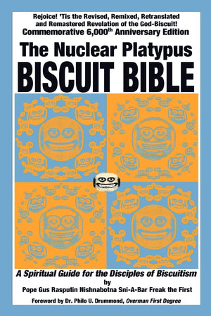 The Nuclear Platypus Biscuit Bible: A Spiritual Guide for the Disciples of Biscuitism,Used