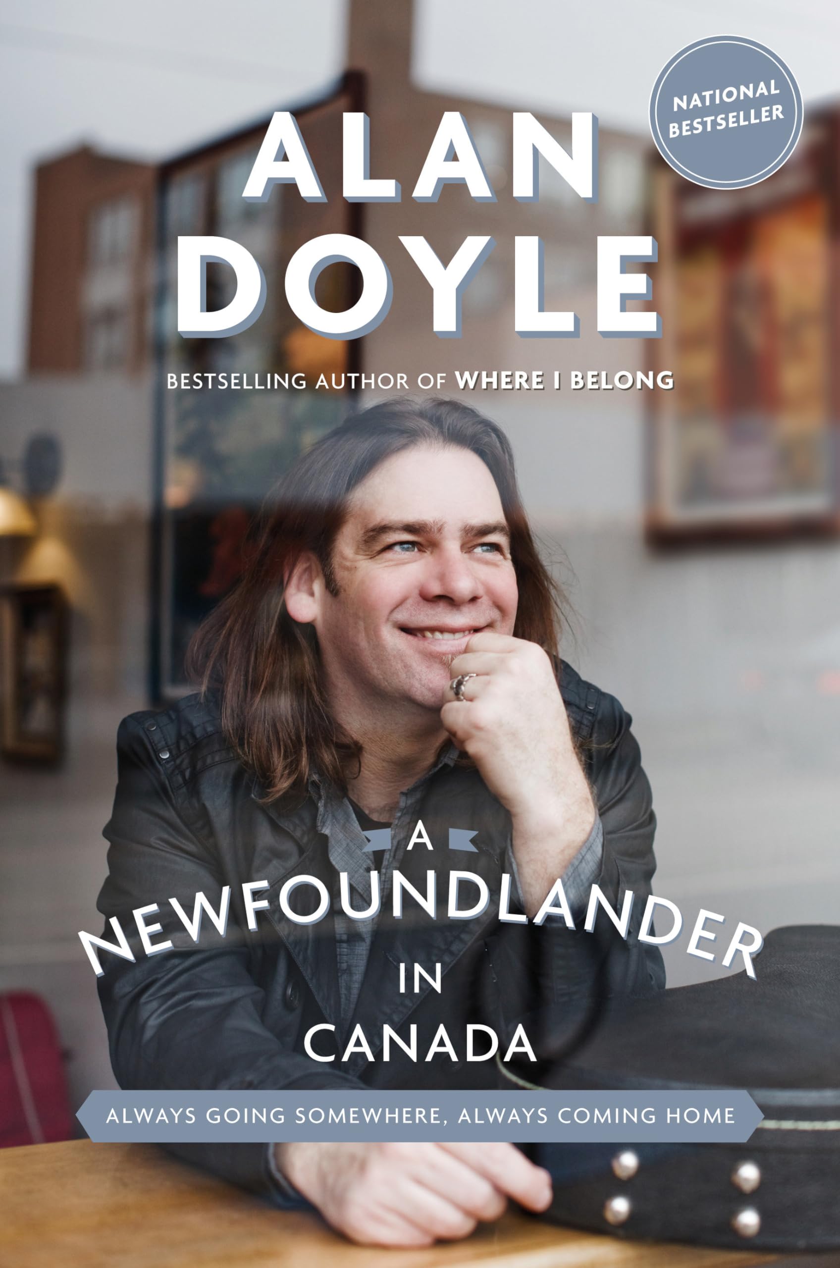 A Newfoundlander in Canada: Always Going Somewhere, Always Coming Home,Used