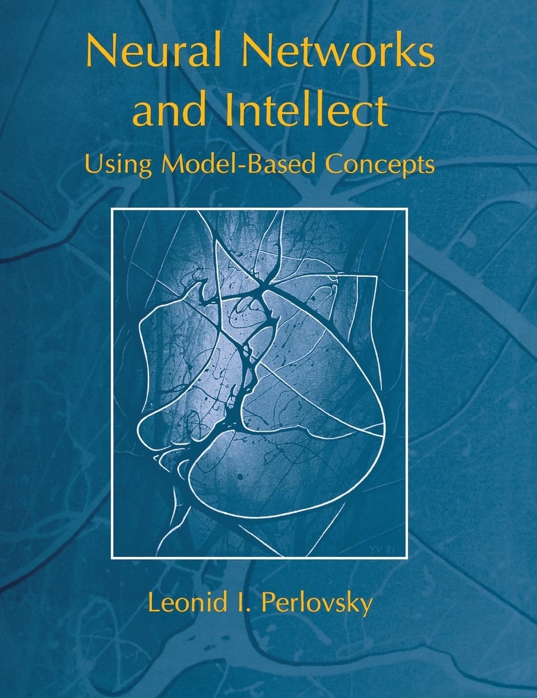 Neural Networks and Intellect: Using ModelBased Concepts,Used