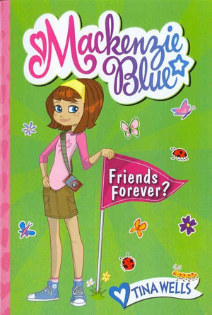 Mackenzie Blue #3: Friends Forever?