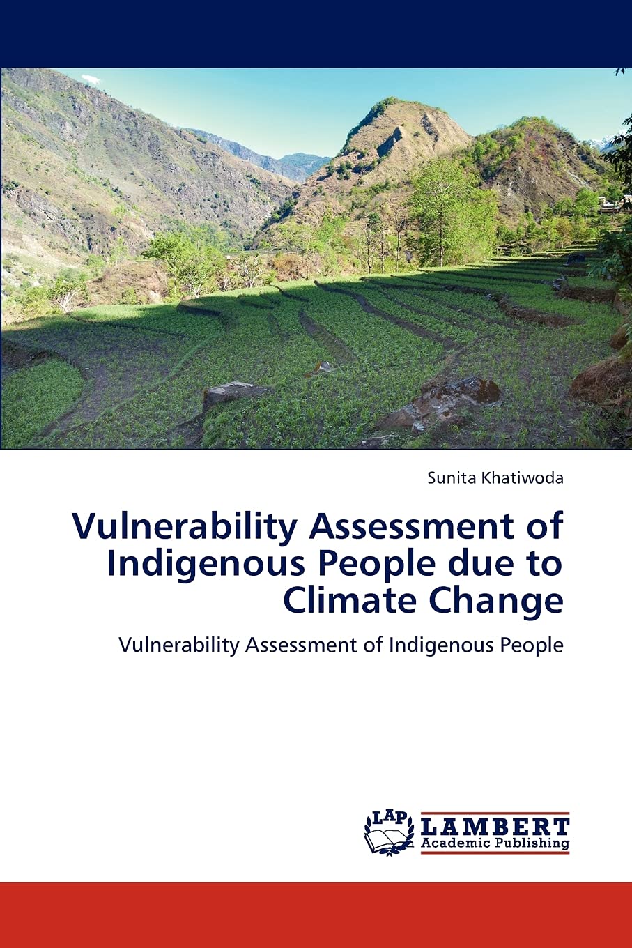 Vulnerability Assessment of Indigenous People due to Climate Change: Vulnerability Assessment of Indigenous People,Used