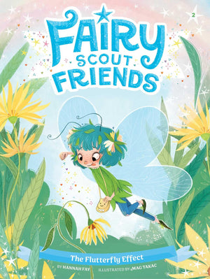 The Flutterfly Effect (Fairy Scout Friends)