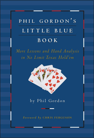 Phil Gordon's Little Blue Book: More Lessons and Hand Analysis in No Limit Texas Hold'em,Used
