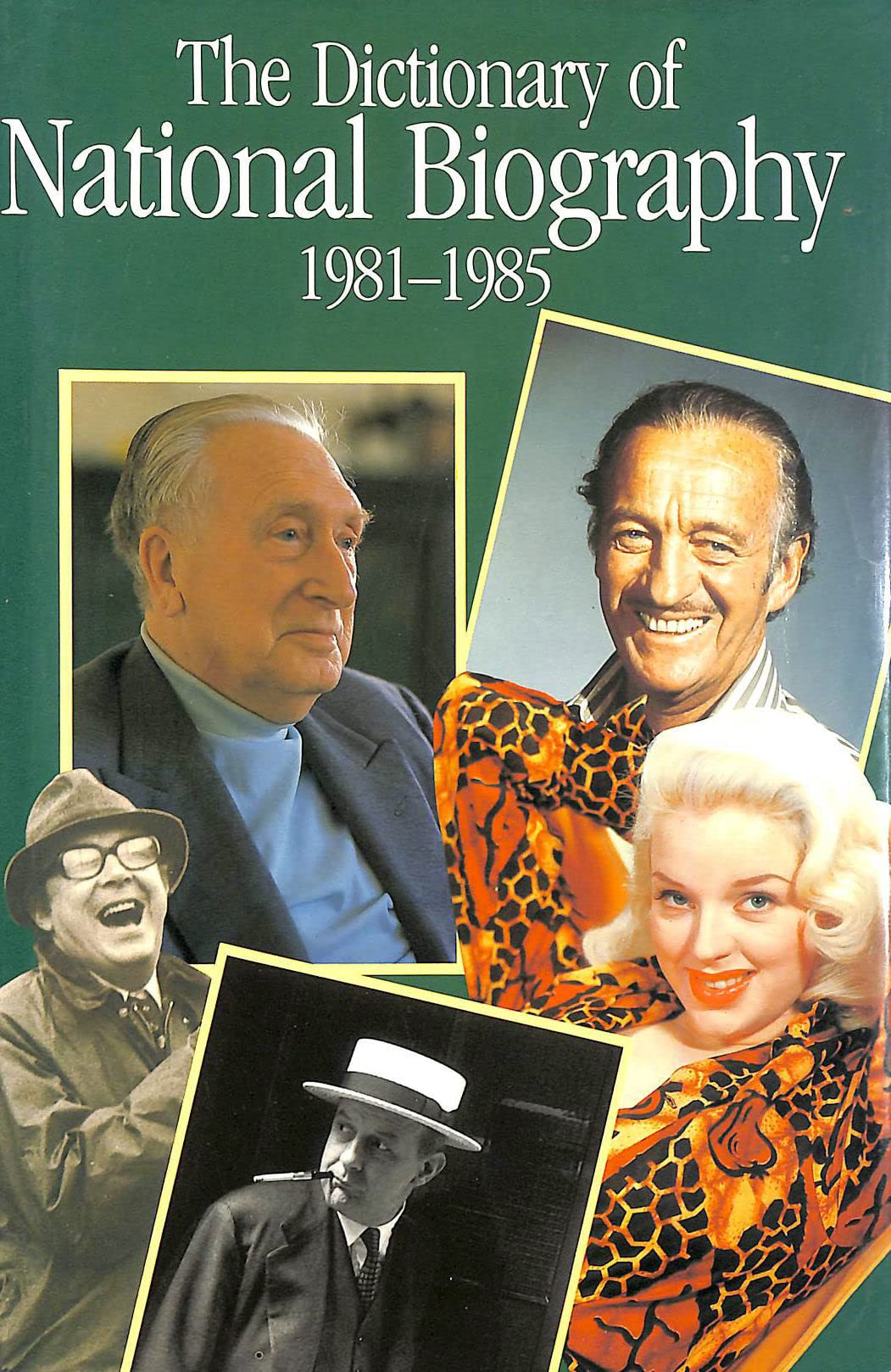 The Dictionary of National Biography: 1981  1985 (With an index covering the years 1901  1985 in one alphabetical series),Used