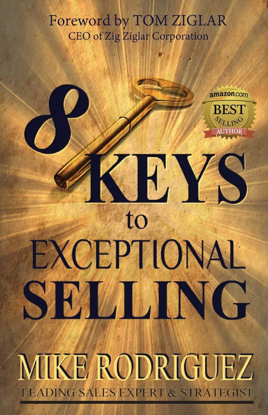 8 Keys to Exceptional Selling: Become the Salesperson You Were Meant to Be,Used