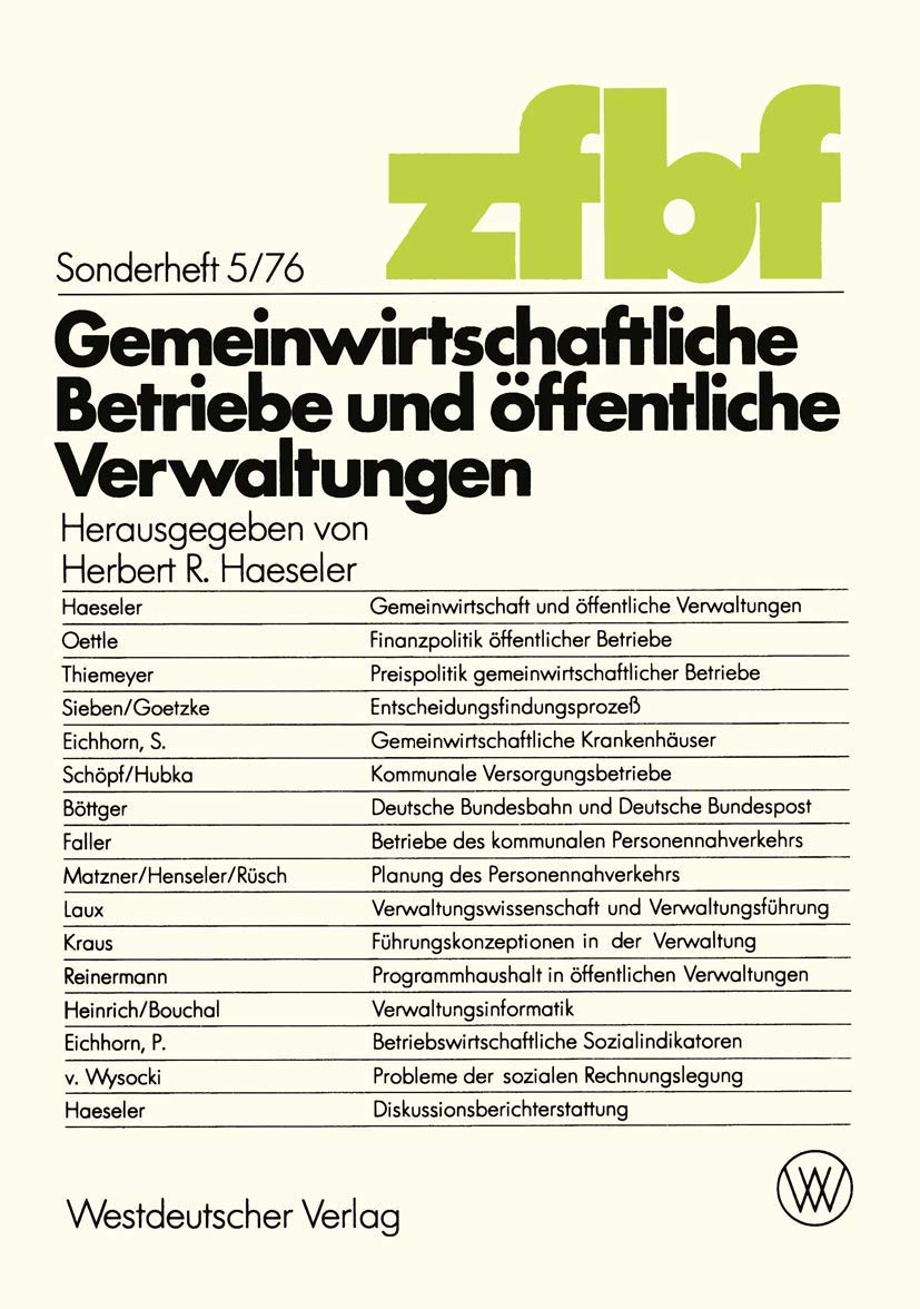 Gemeinwirtschaftliche Betriebe Und Ffentliche Verwaltungen (Schmalenbachs Zeitschrift Fr Betriebswirtschaftliche Forschung  Son,Used