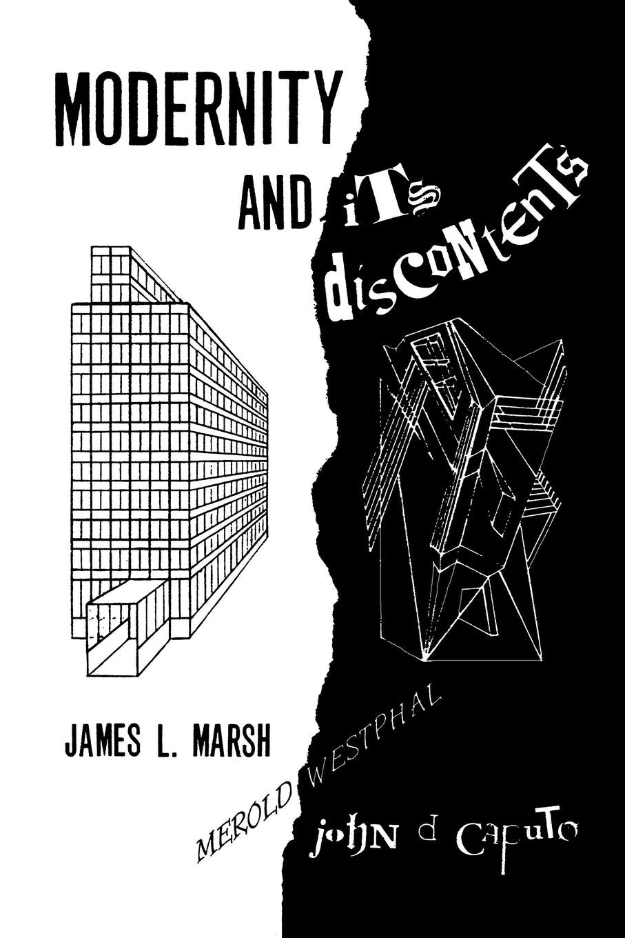 Modernity and its Discontents,New