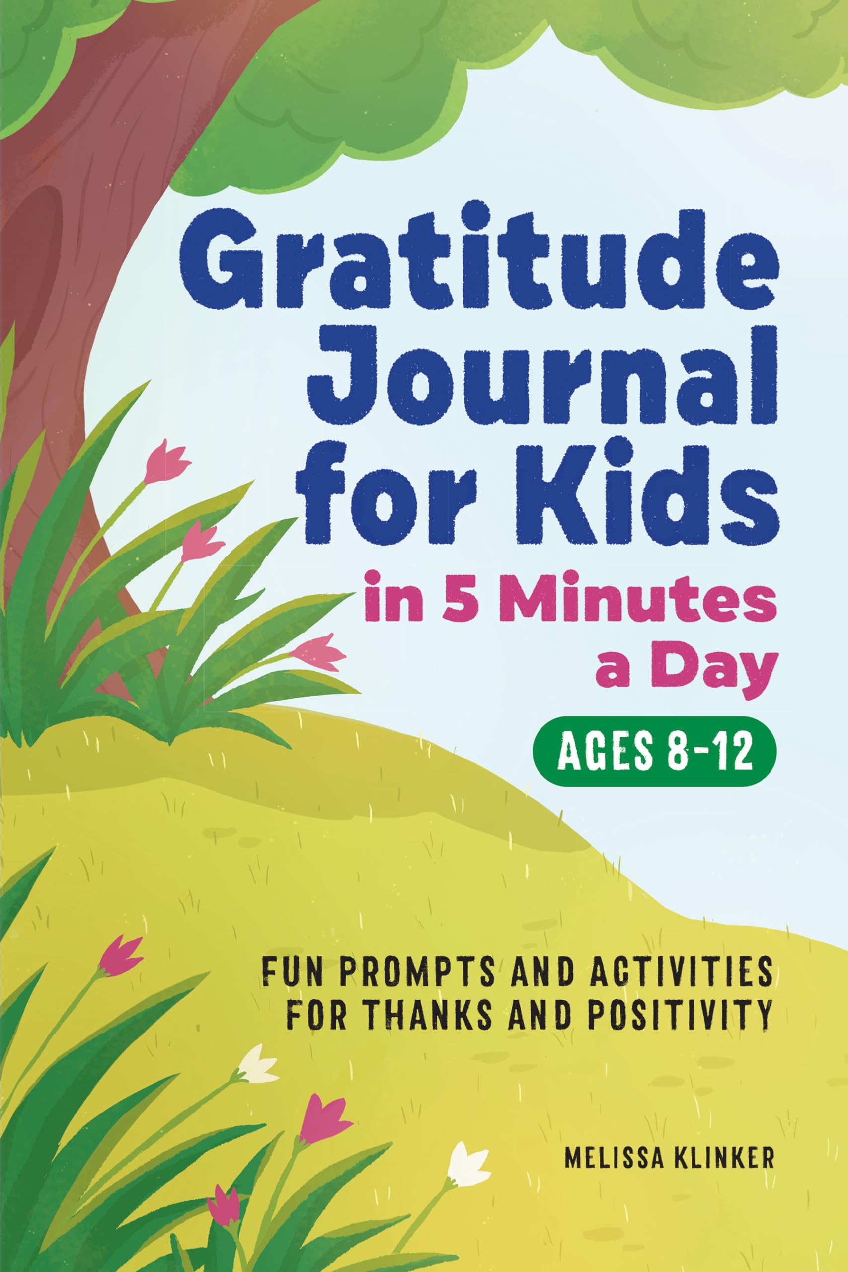 Gratitude Journal for Kids in 5Minutes a Day: Fun Prompts and Activities for Thanks and Positivity,Used