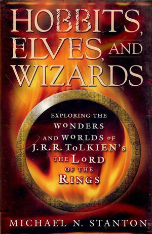Hobbits, Elves and Wizards: The Wonders and Worlds of J.R.R. Tolkien's 'The Lord of the Rings',Used