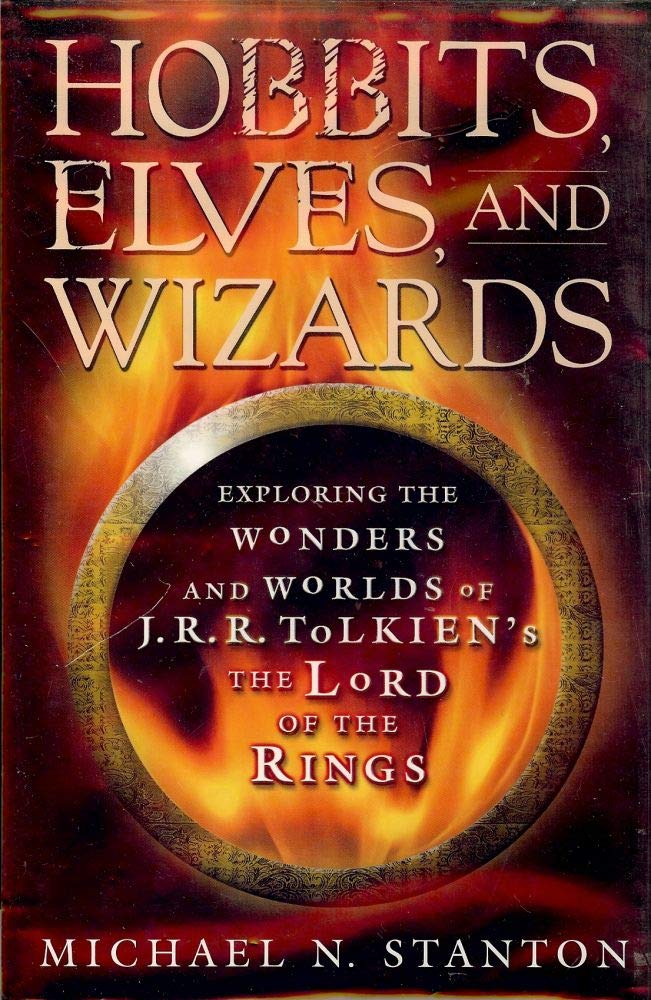 Hobbits, Elves and Wizards: The Wonders and Worlds of J.R.R. Tolkien's 'The Lord of the Rings',Used