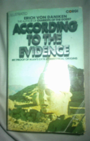 According to the Evidence: My Proof of Man's Extraterrestrial Origins,Used