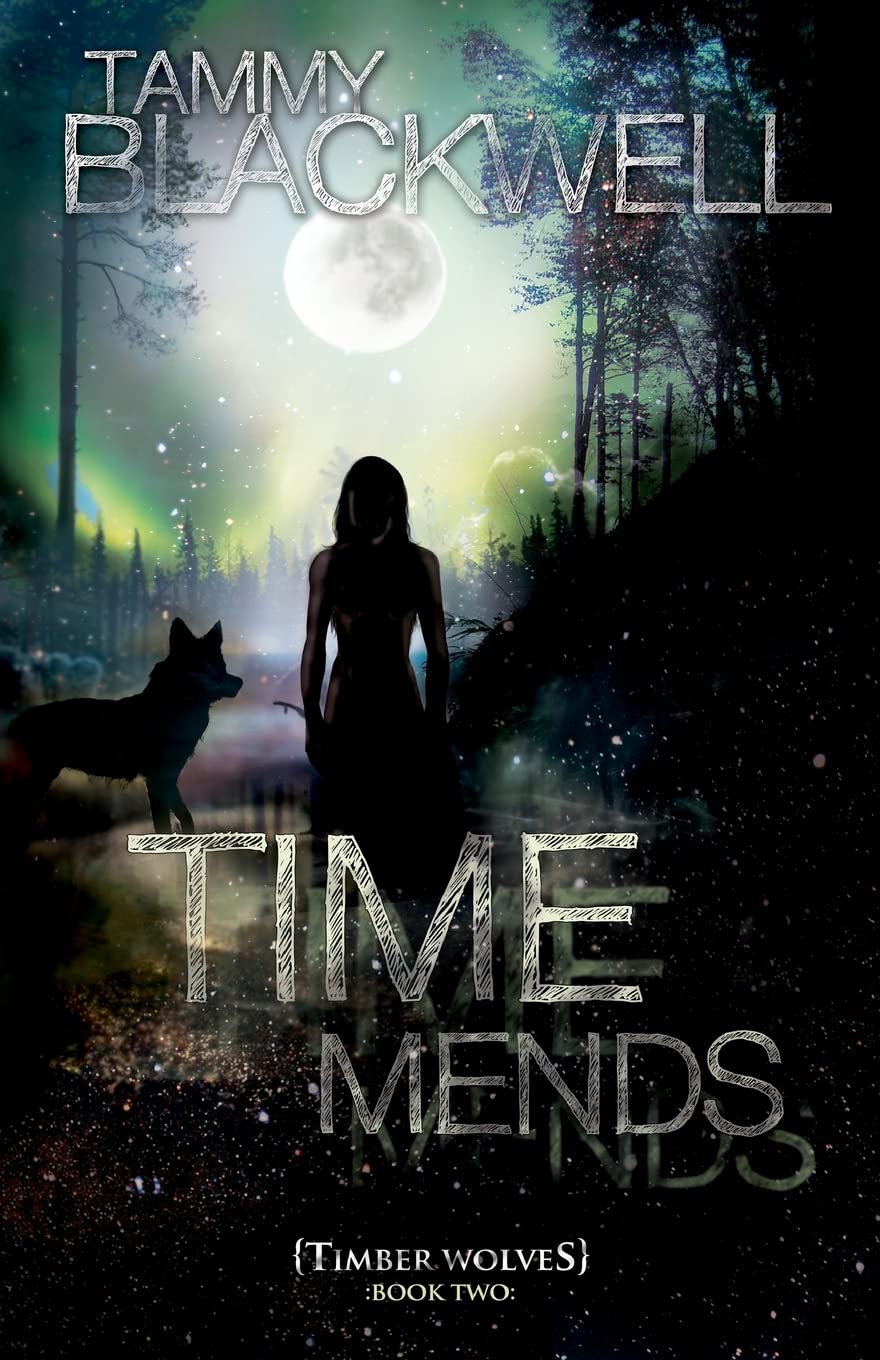 Time Mends (Timber Wolves, Book 2),Used