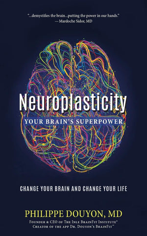 Neuroplasticity: Your Brain's Superpower: Change Your Brain and Change Your Life,Used