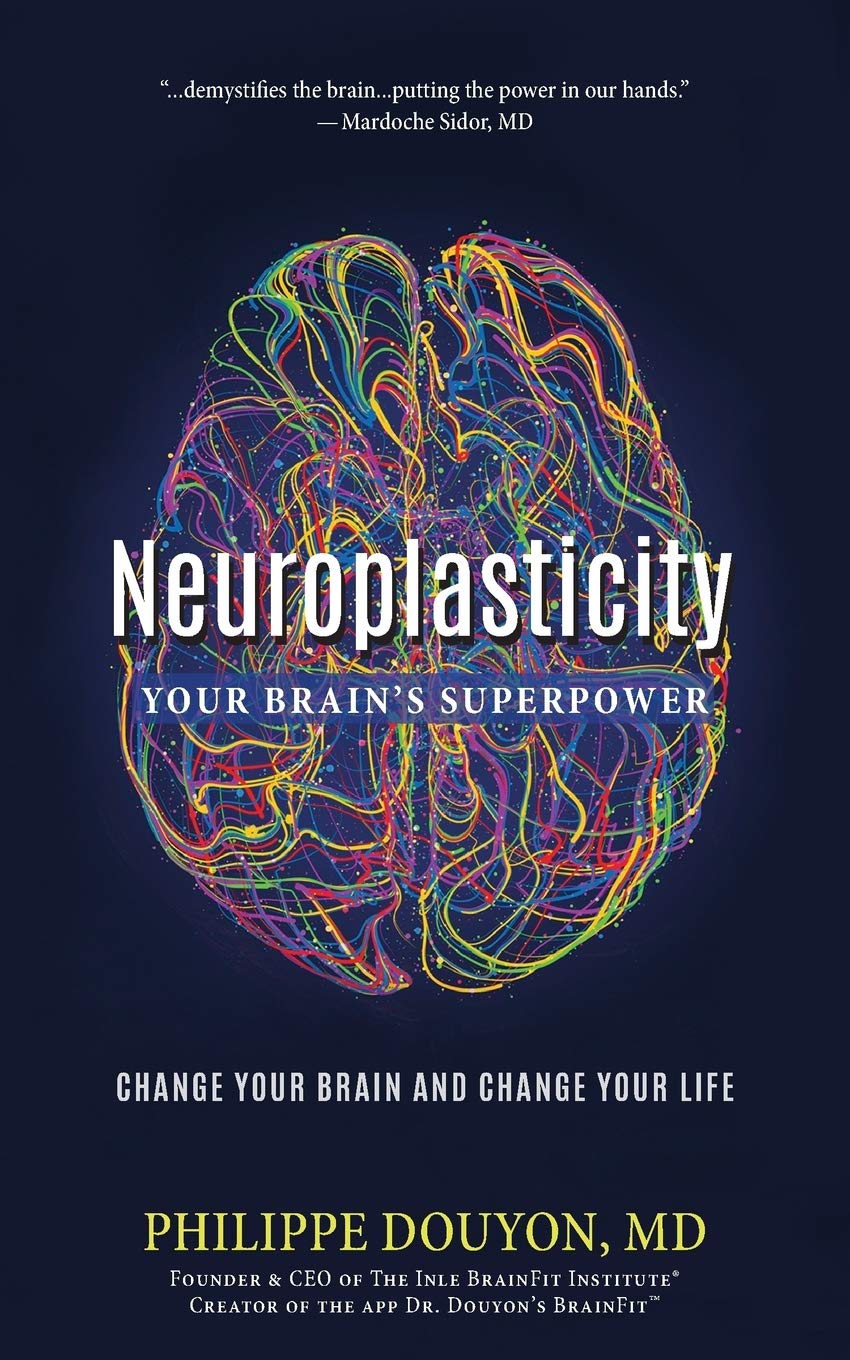 Neuroplasticity: Your Brain's Superpower: Change Your Brain and Change Your Life,Used