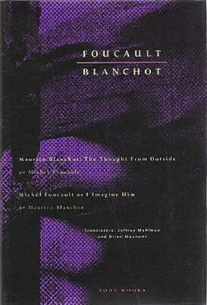 Michel Foucault: Maurice Blanchot: The Thought from Outside / Maurice Blanchot: Michel Foucault as I Imagine Him,Used