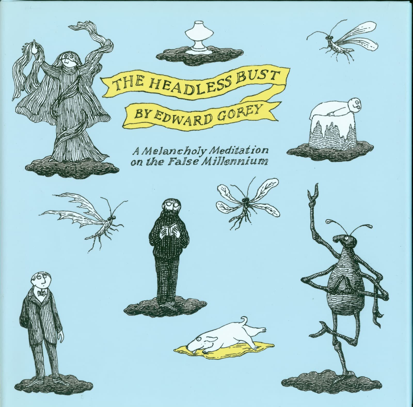 The Headless Bust: A Melancholy Meditation for the False Millennium,Used