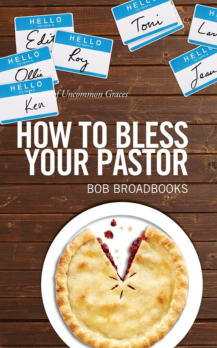 How to Bless Your Pastor: Stories of Uncommon Graces,Used