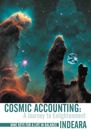 Cosmic Accounting: A Journey To Enlightenment: Nine Keys For A Life In Balance,Used