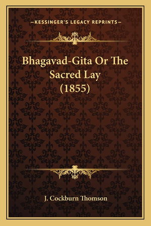 BhagavadGita Or The Sacred Lay (1855),New